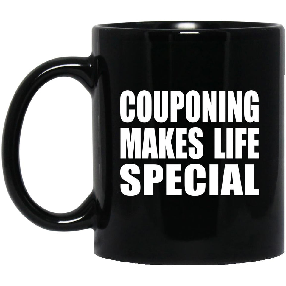 Couponing Makes Life Special - 11oz Coffee Mug Black