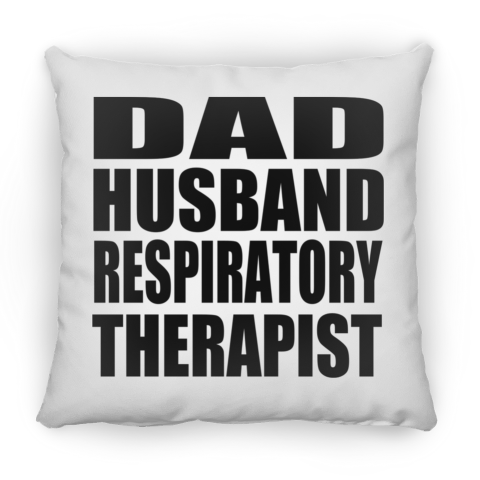 Dad Husband Respiratory Therapist - Throw Pillow