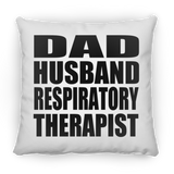Dad Husband Respiratory Therapist - Throw Pillow