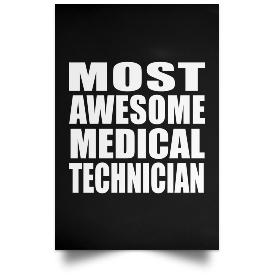 Most Awesome Medical Technician - Poster Portrait