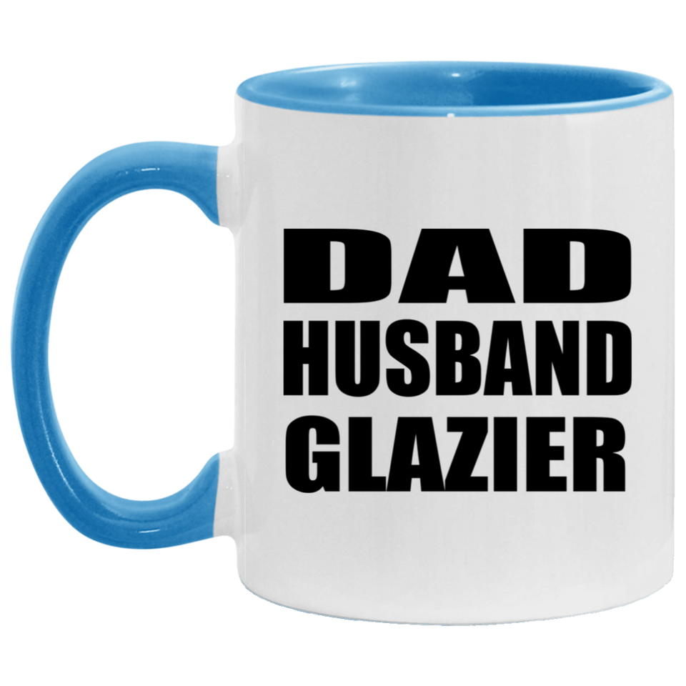 Dad Husband Glazier - 11oz Accent Mug Blue