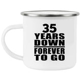 35th Anniversary 35 Years Down Forever to Go - 12oz Camping Mug