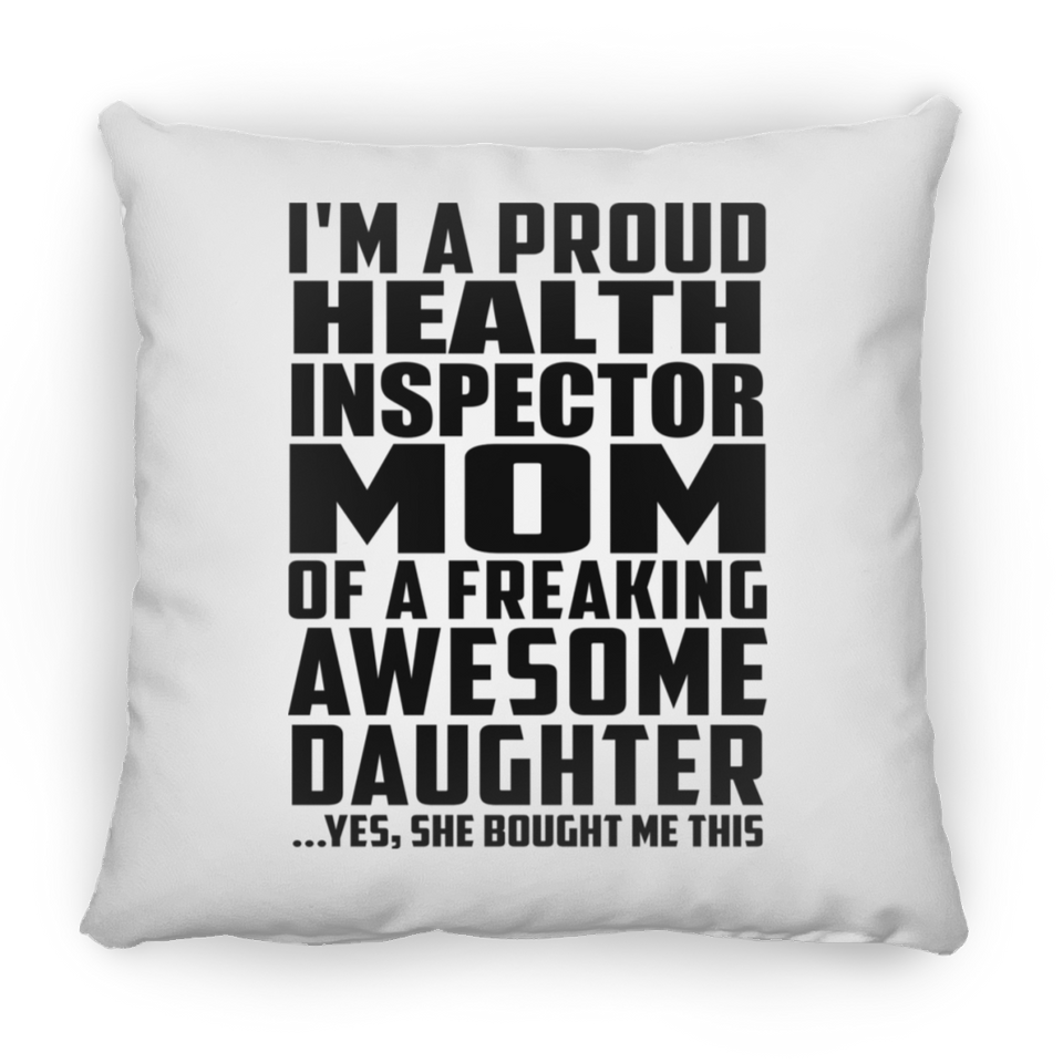 Proud Health Inspector Mom Of Awesome Daughter - Throw Pillow