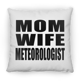 Mom Wife Meteorologist - Throw Pillow