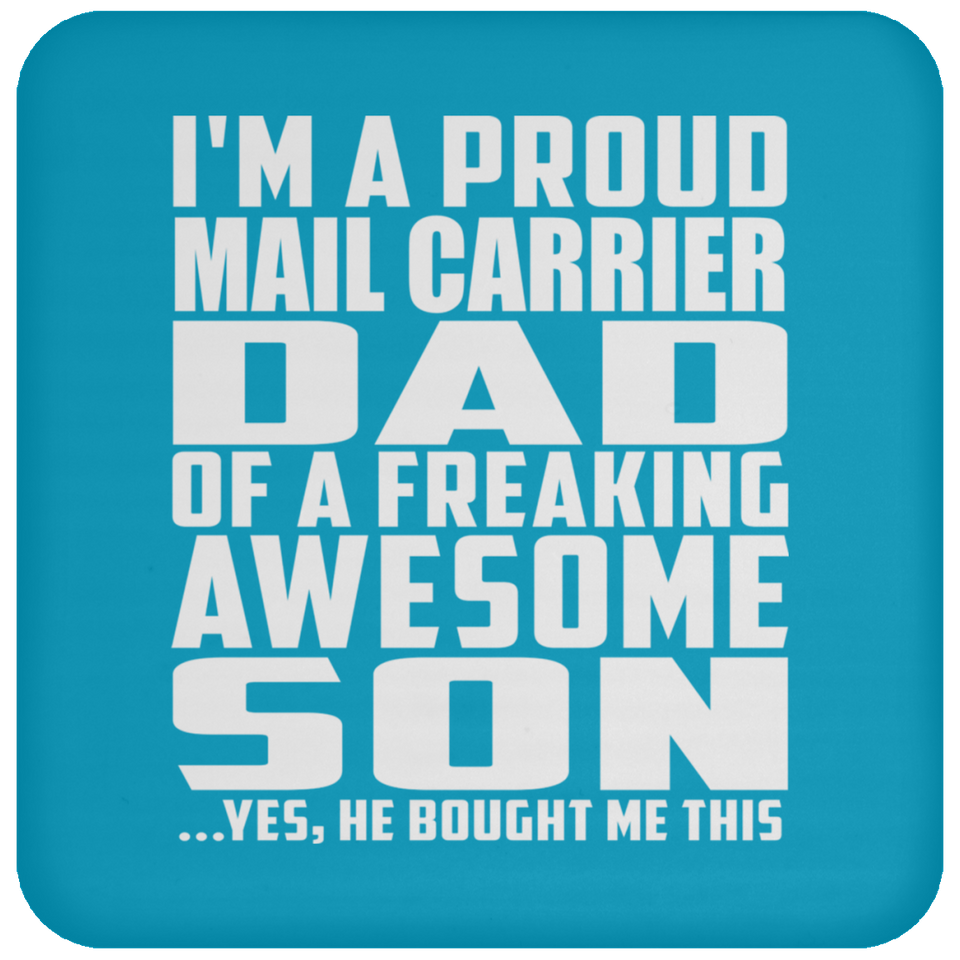 Proud Mail Carrier Dad Of Awesome Son - Drink Coaster
