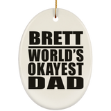Brett World's Okayest Dad - Oval Ornament