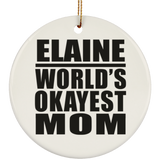 Elaine World's Okayest Mom - Circle Ornament