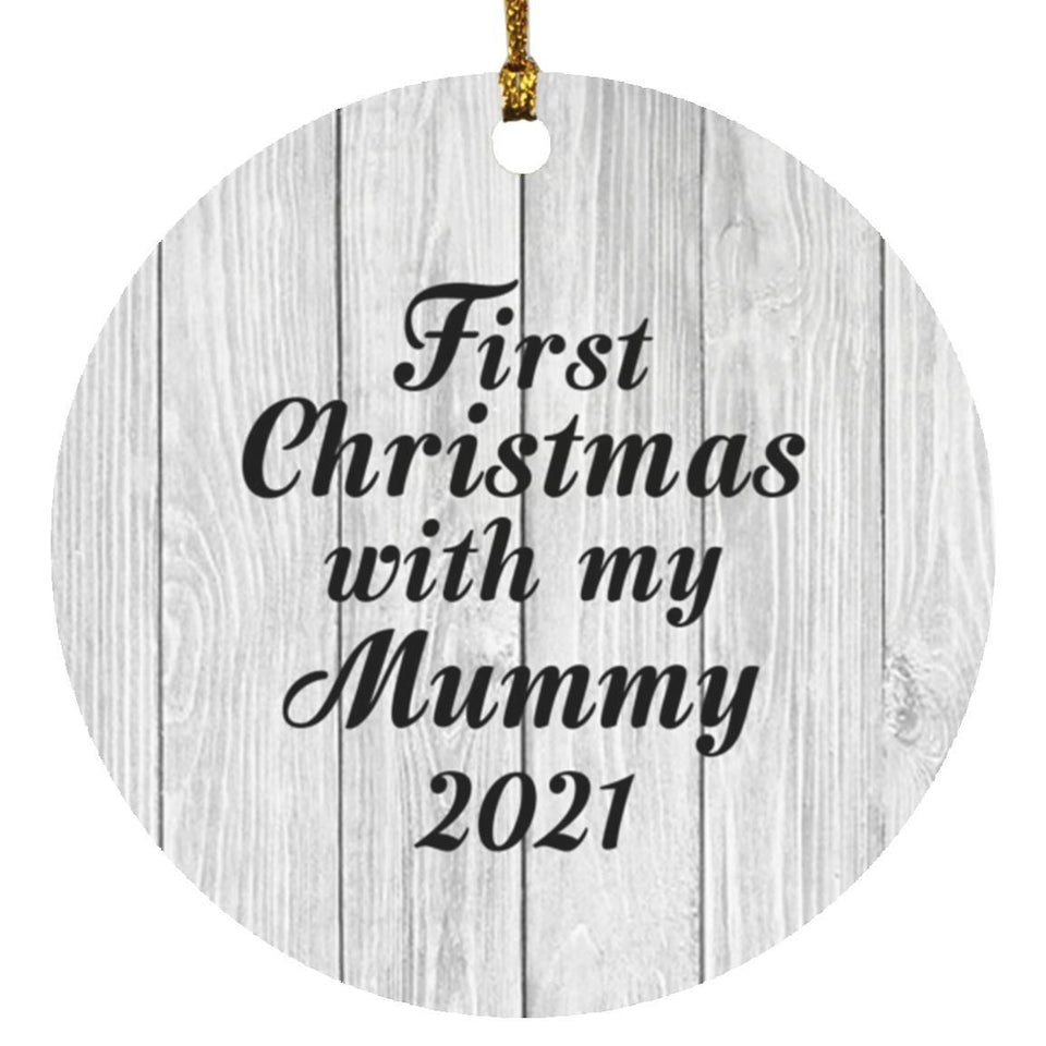 First Christmas With My Mummy 2021 - Circle Ornament F