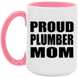 Proud Plumber Mom - 15oz Accent Mug Pink
