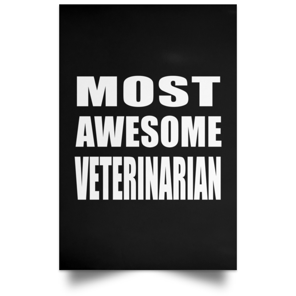 Most Awesome Veterinarian - Poster Portrait