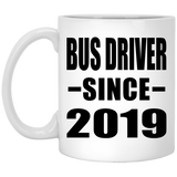 Bus Driver Since 2019 - 11oz Coffee Mug