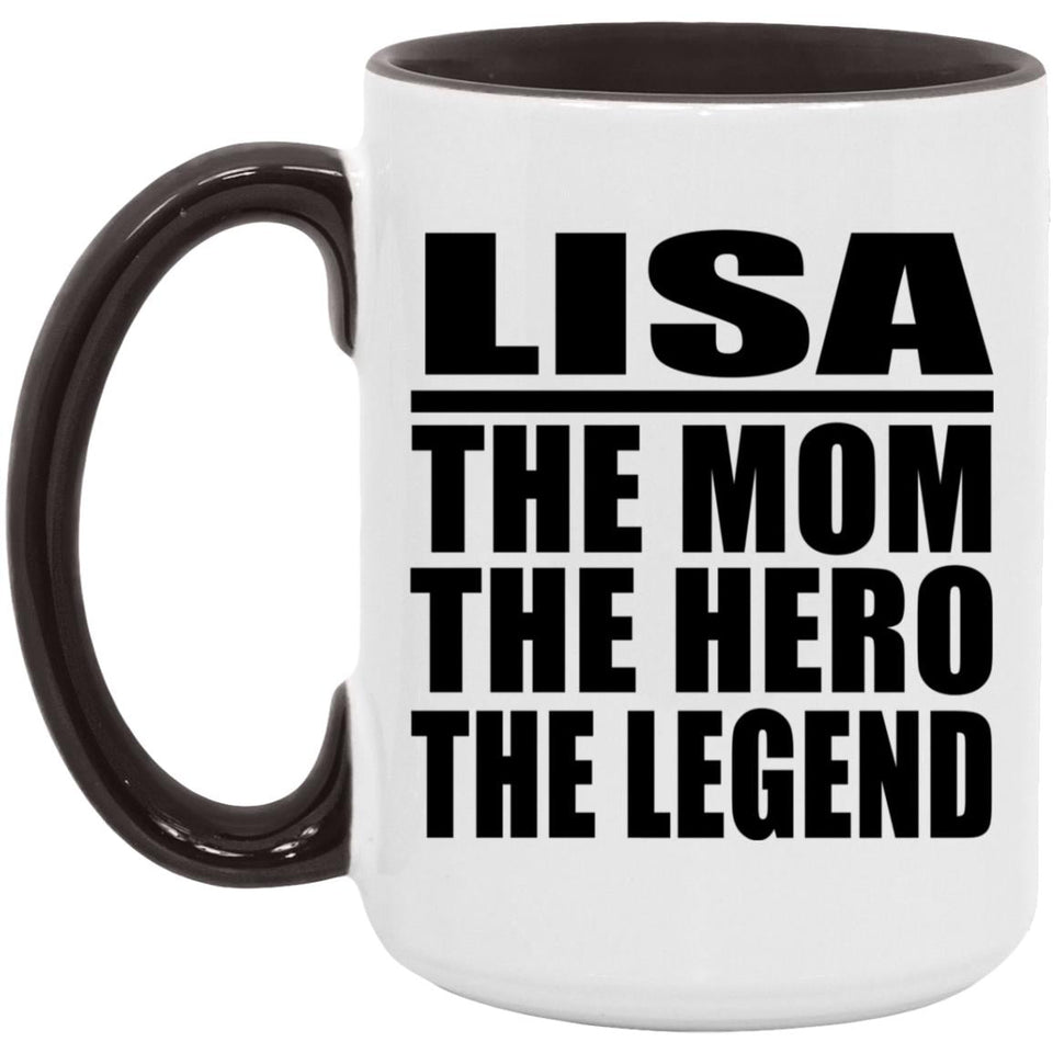 Lisa The Mom The Hero The Legend - 15oz Accent Mug Black