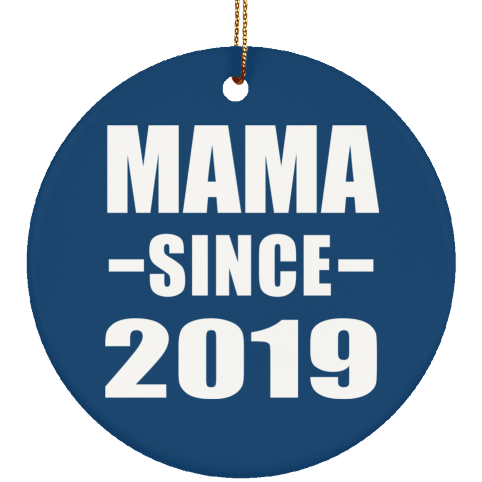 Mama Since 2019 - Circle Ornament