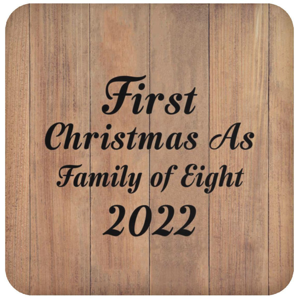 First Christmas As Family Of Eight 2022 - Drink Coaster C