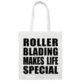 Roller Blading Makes Life Special - Tote Bag White