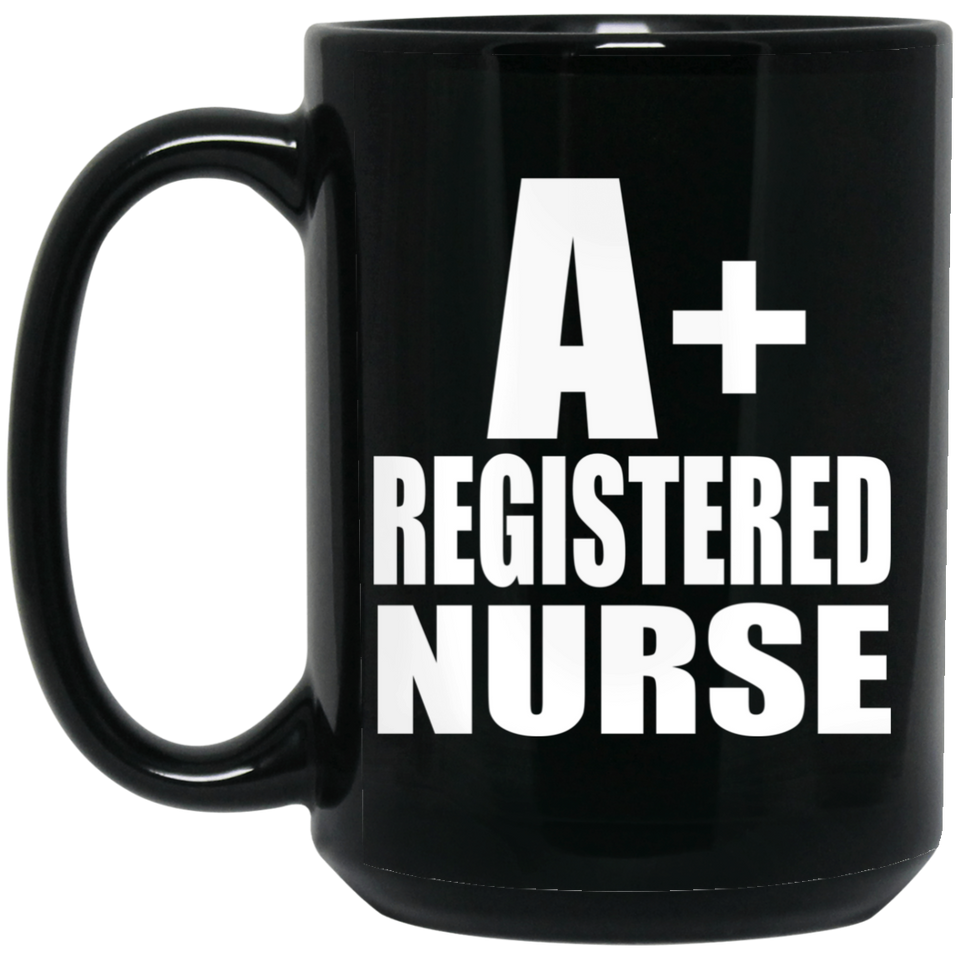 A+ Registered Nurse - 15oz Coffee Mug Black