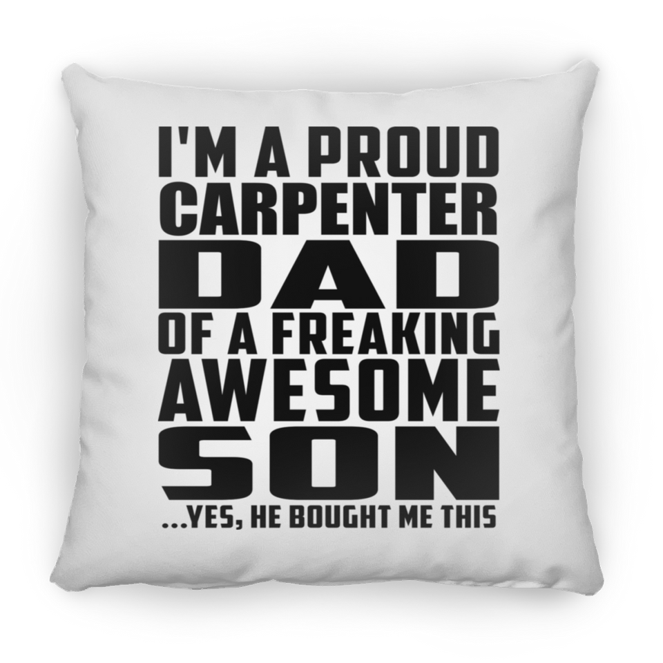 Proud Carpenter Dad Of Awesome Son - Throw Pillow
