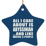 All I Care About Is Abyssinian - Star Ornament