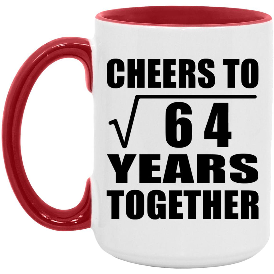 8th Anniversary Cheers To Square Root of 64 Years Together - 15oz Accent Mug Red