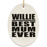 Willie Best Mum Ever - Oval Ornament