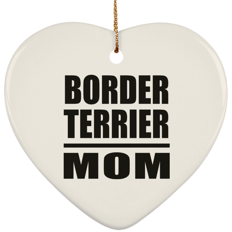 Border Terrier Mom - Heart Ornament