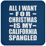All I Want For Christmas Is My California Spangled - Coaster