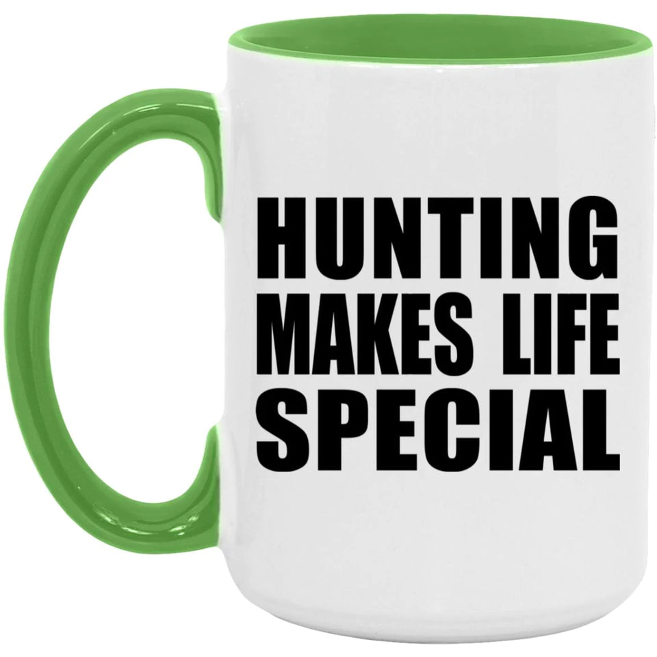Hunting Makes Life Special - 15oz Accent Mug Green