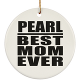 Pearl Best Mom Ever - Circle Ornament