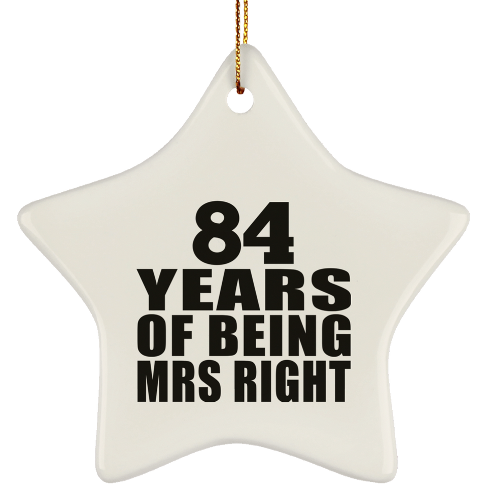 84th Anniversary 84 Years Of Being Mrs Right - Star Ornament