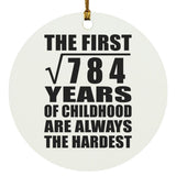 28th Birthday Square Root of 784 Years of Childhood - Circle Ornament