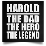 Harold The Dad The Hero The Legend - Poster Square