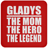 Gladys The Mom The Hero The Legend - Drink Coaster