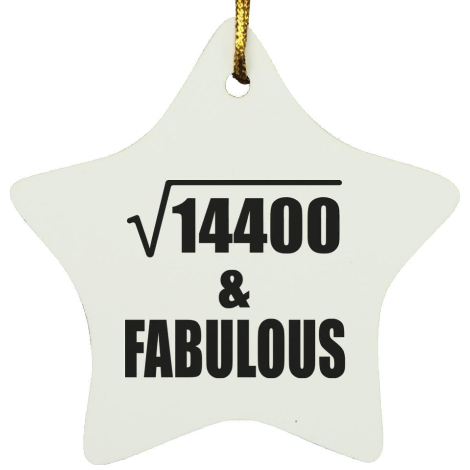 120th Birthday Square Root of 14400 & Fabulous - Star Ornament