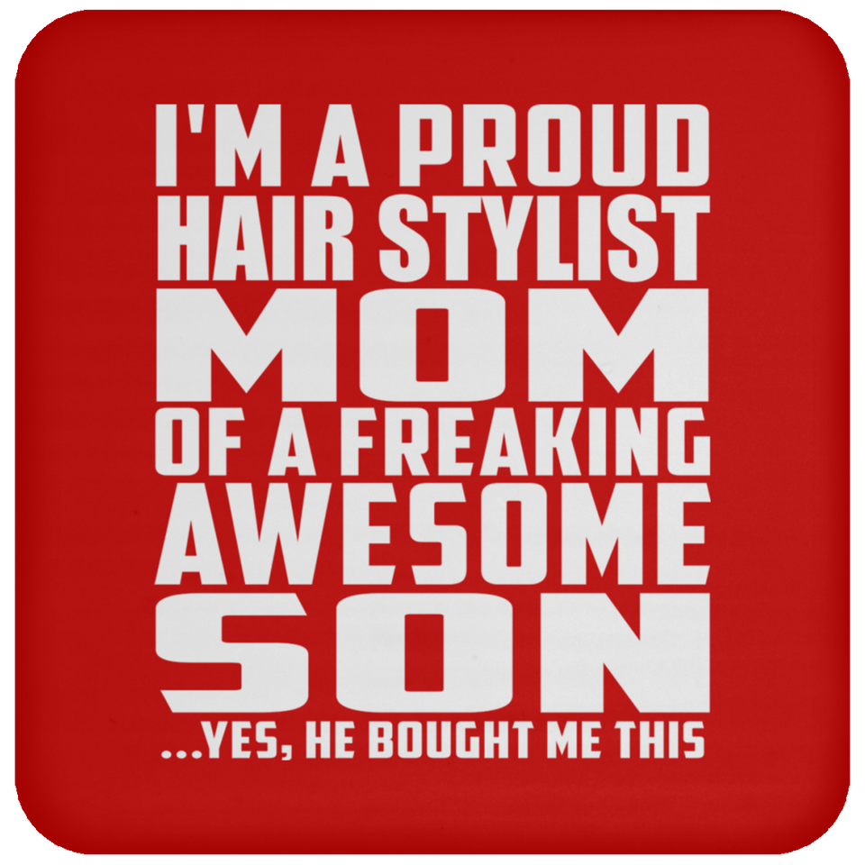 Proud Hair Stylist Mom Of Awesome Son - Drink Coaster