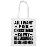 All I Want For Christmas Is My Nederlandse Kooikerhondje - Tote Bag White