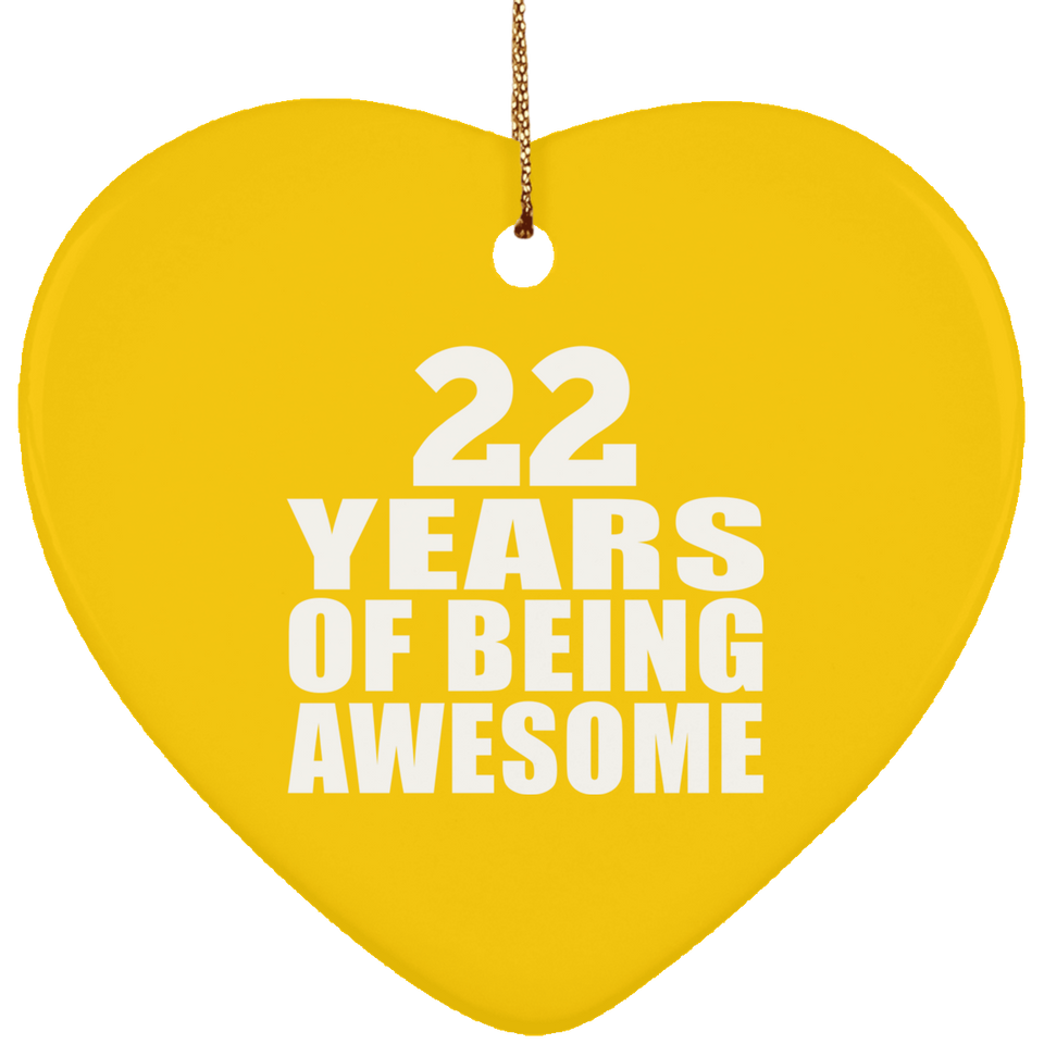 22nd Birthday 22 Years Of Being Awesome - Heart Ornament