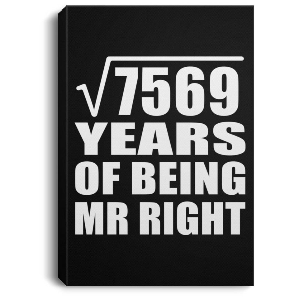 87th Anniversary Square Root of 7569 Years of Being Mr Right - Canvas Portrait
