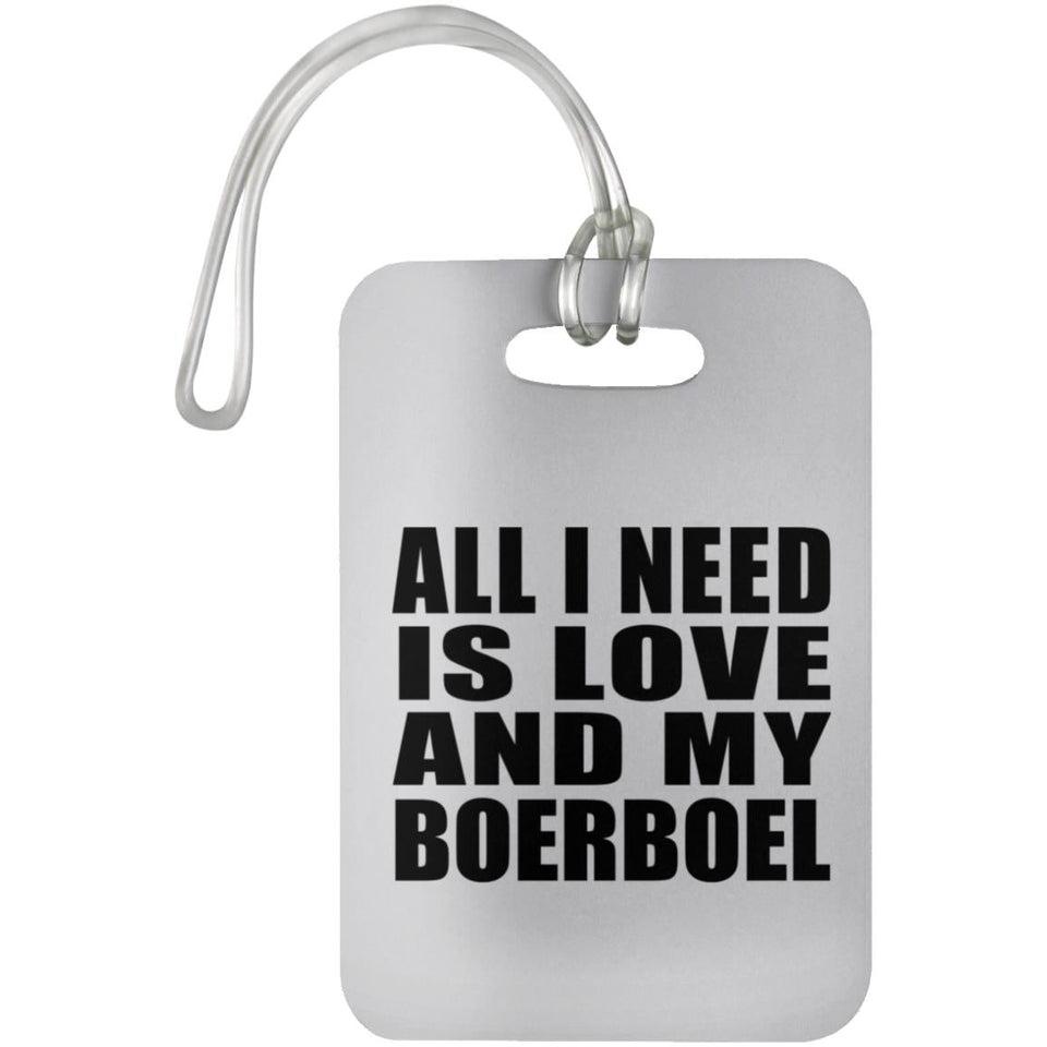 All I Need Is Love And My Boerboel - Luggage Bag Tag