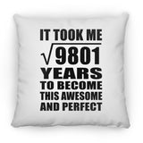 99th Birthday Took Square Root of 9801 Years To Awesome - Throw Pillow