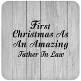 First Christmas As An Amazing Father In Law - Drink Coaster F