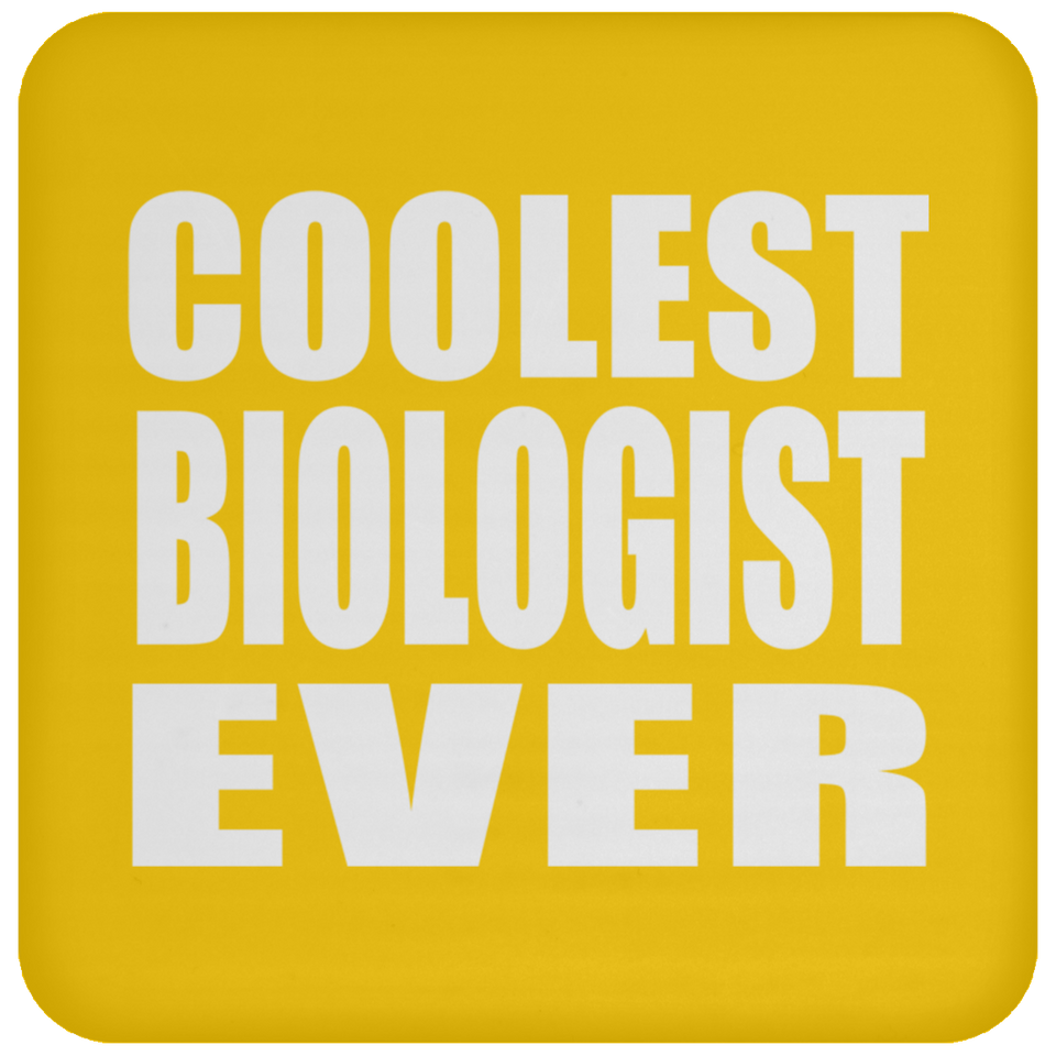 Coolest Biologist Ever - Drink Coaster