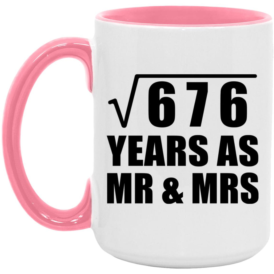 26th Anniversary Square Root of 676 Years As Mr & Mrs - 15oz Accent Mug Pink