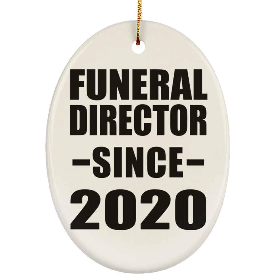 Funeral Director Since 2020 - Oval Ornament