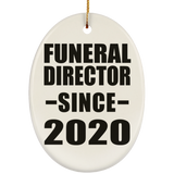 Funeral Director Since 2020 - Oval Ornament