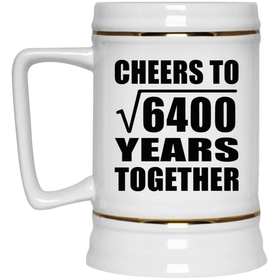 80th Anniversary Cheers To Square Root of 6400 Years Together - Beer Stein