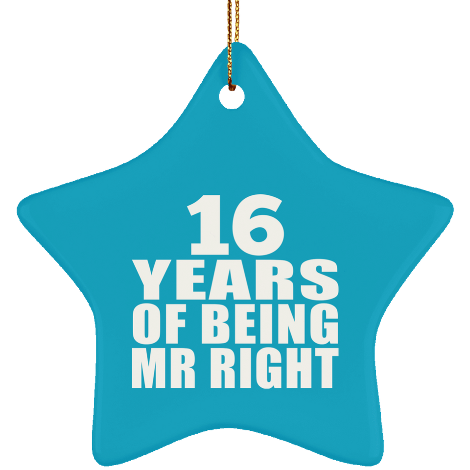 16th Anniversary 16 Years Of Being Mr Right - Star Ornament
