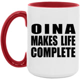 Oina Makes Life Complete - 15oz Accent Mug Red