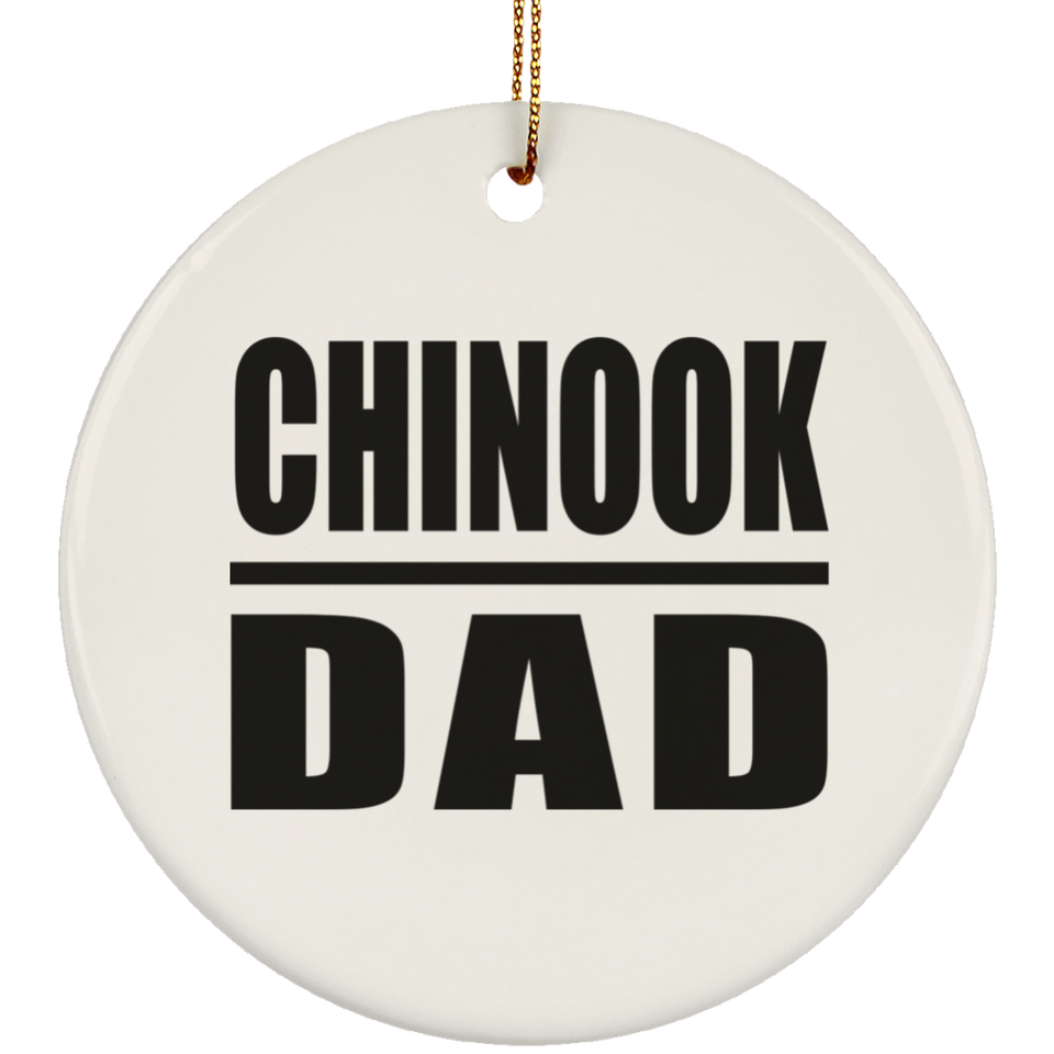 Chinook Dad - Circle Ornament