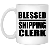 Blessed Shipping Clerk - 11oz Coffee Mug