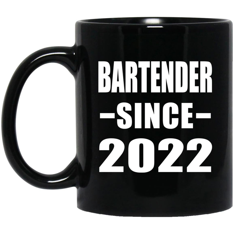 Bartender Since 2022 - 11oz Coffee Mug Black